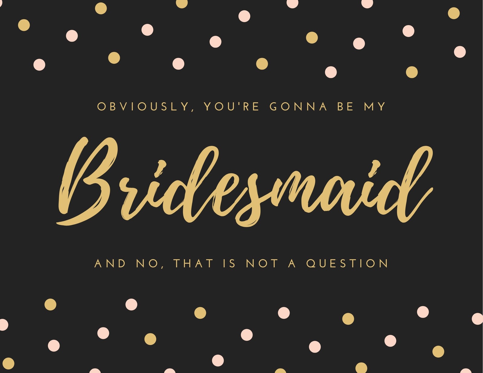 Black Polka Dots Be My Bridesmaid Card