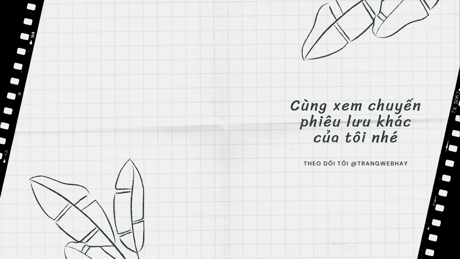 Outro du lịch khung phim trắng đen Outro du lịch khung phim trắng đen