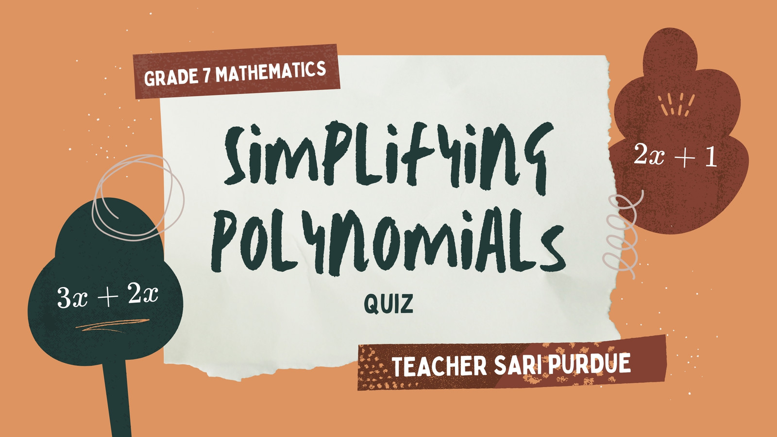 Simplifying Polynomials Math Quiz Presentation in a Green Orange and Brown Collage Style Simplifying Polynomials Math Quiz Presentation in a Green Orange and Brown Collage Style
