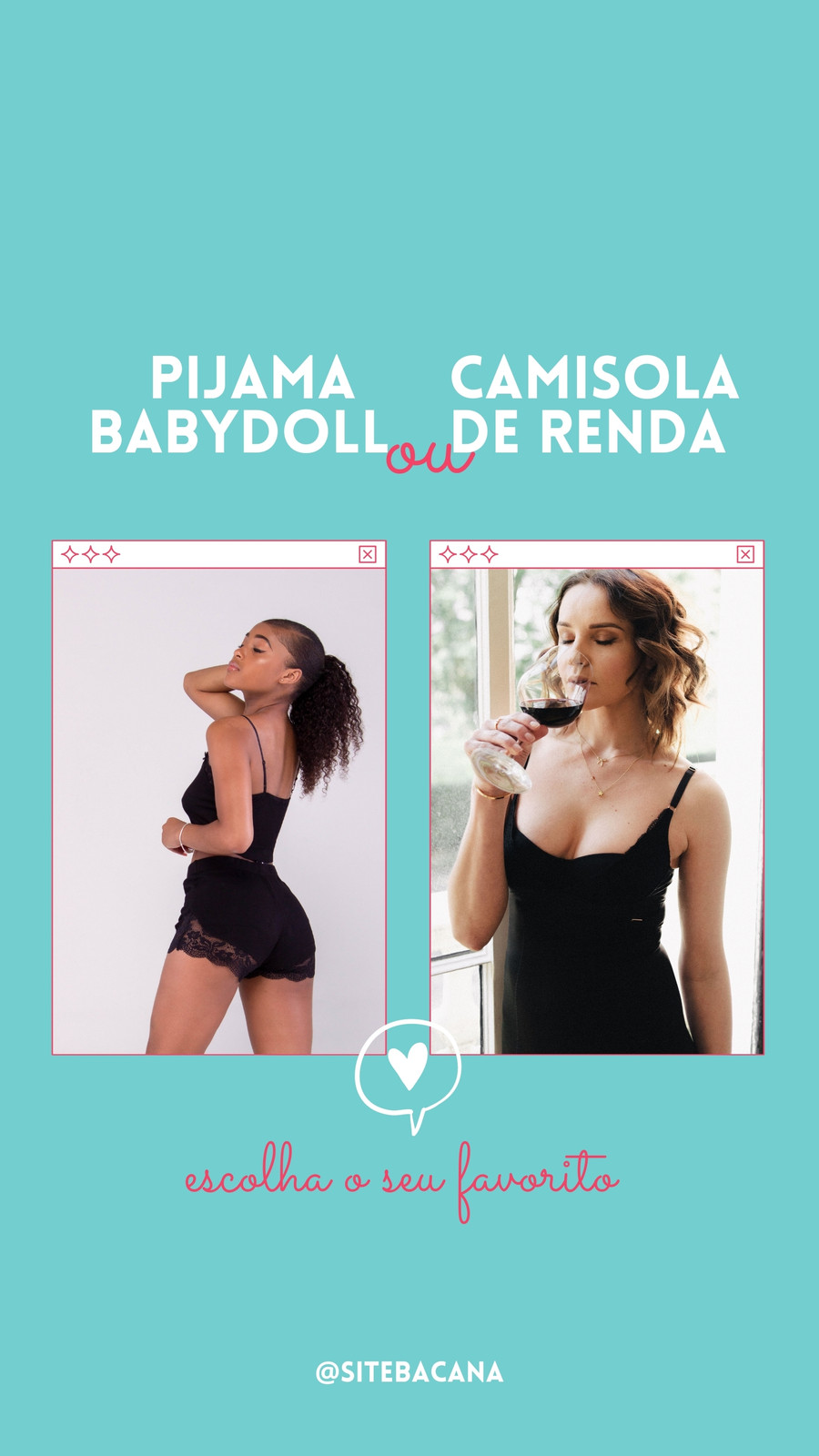 Isso ou Aquilo Frame Tecnológico Lingerie Story