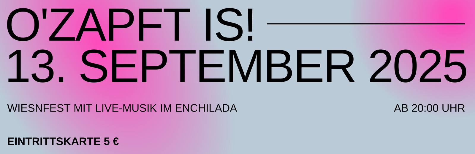 Graublau-pinke Eintrittskarte Oktoberfest Ticket für das Wiesnfest mit Live-Musik im Enchilada Graublau-pinke Eintrittskarte Oktoberfest Ticket für das Wiesnfest mit Live-Musik im Enchilada