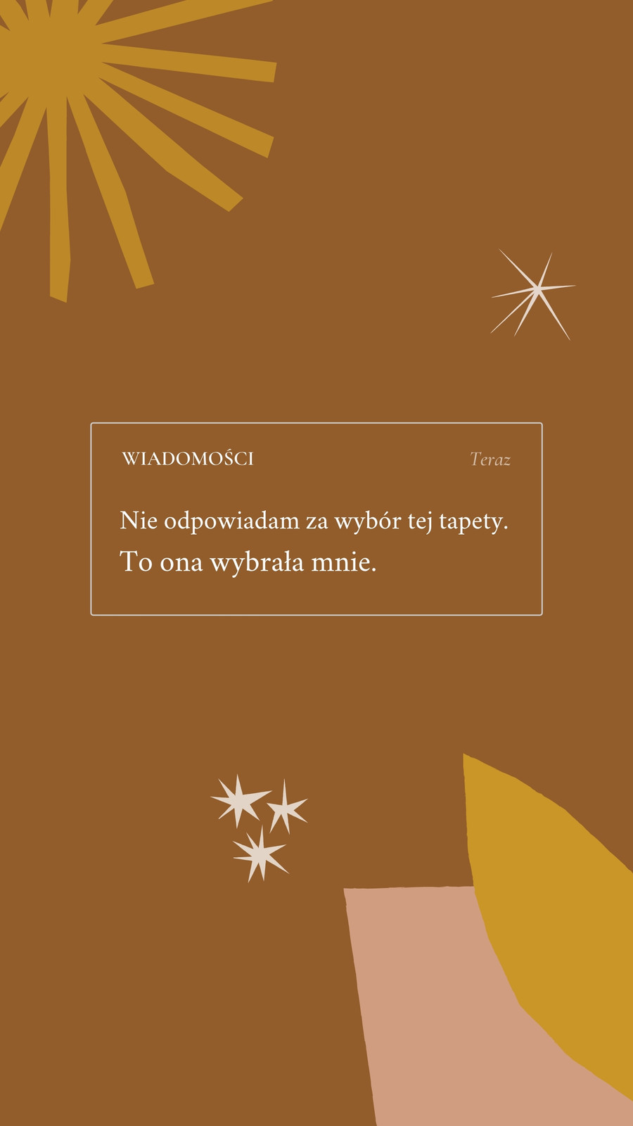 Brązowy i Złoty Organiczny UI Humor Cytat/Stwierdzenie Tapeta na Telefon