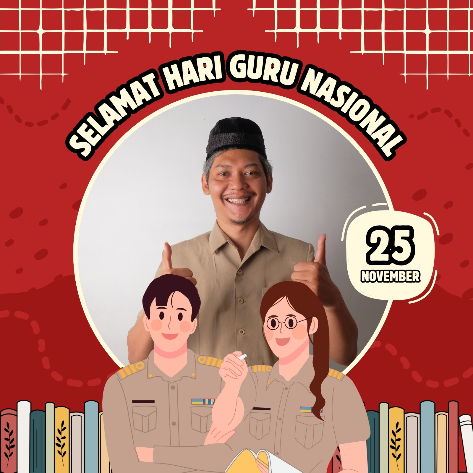 Twibbon Ucapan Memperingati Hari Guru Nasional Ilustratif Modern Merah Tua dan Krem Twibbon Ucapan Memperingati Hari Guru Nasional Ilustratif Modern Merah Tua dan Krem